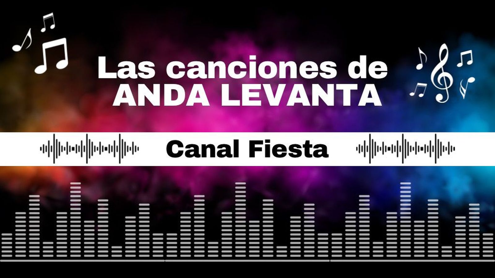 Las canciones de Anda Levanta