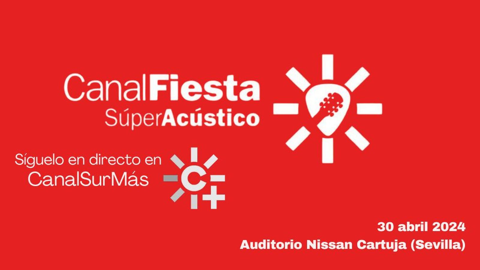 Super acústico y Canal Sur Más