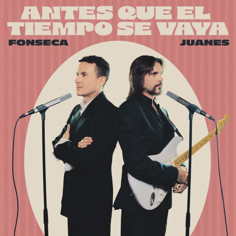 Fonseca & Juanes   Antes que el tiempo se vaya 1000x1000