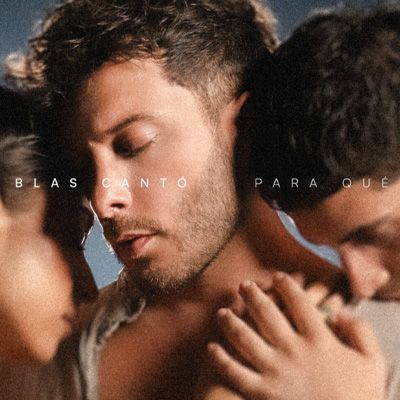 Blas Cantó - Para qué