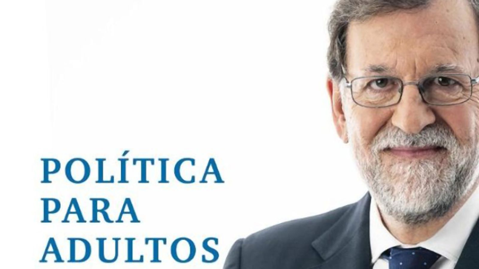 Política para adultos Comunicación Mariano Rajoy Foto