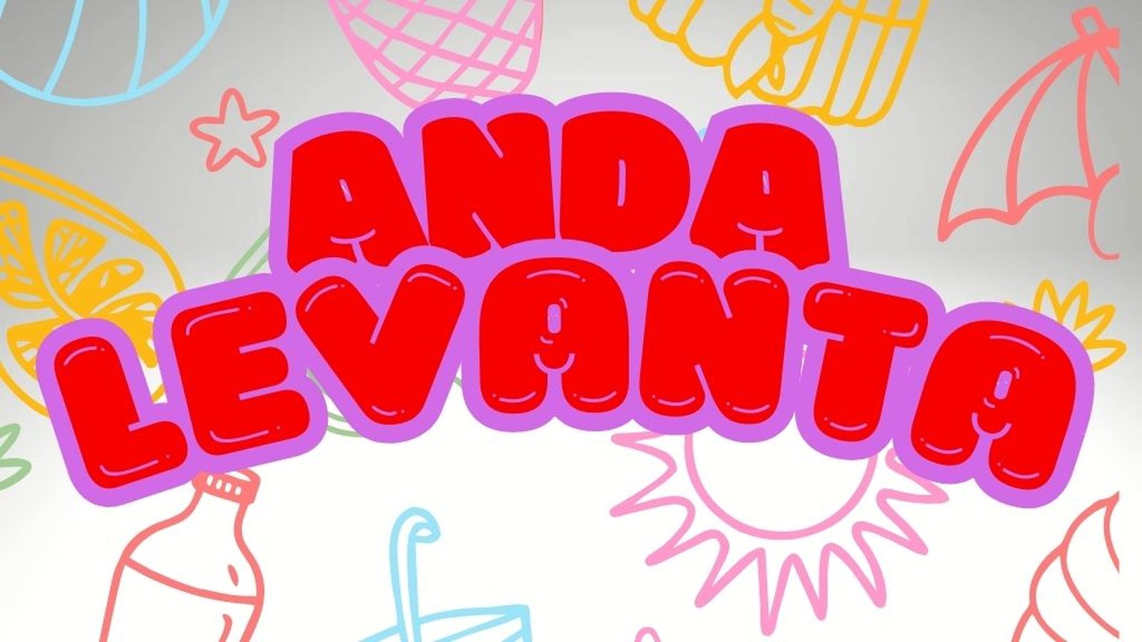 Anda Levanta en verano