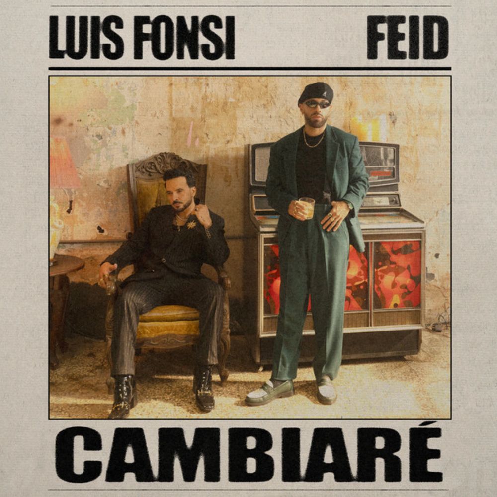 Luis Fonsi & Feid   Cambiaré 1000x1000