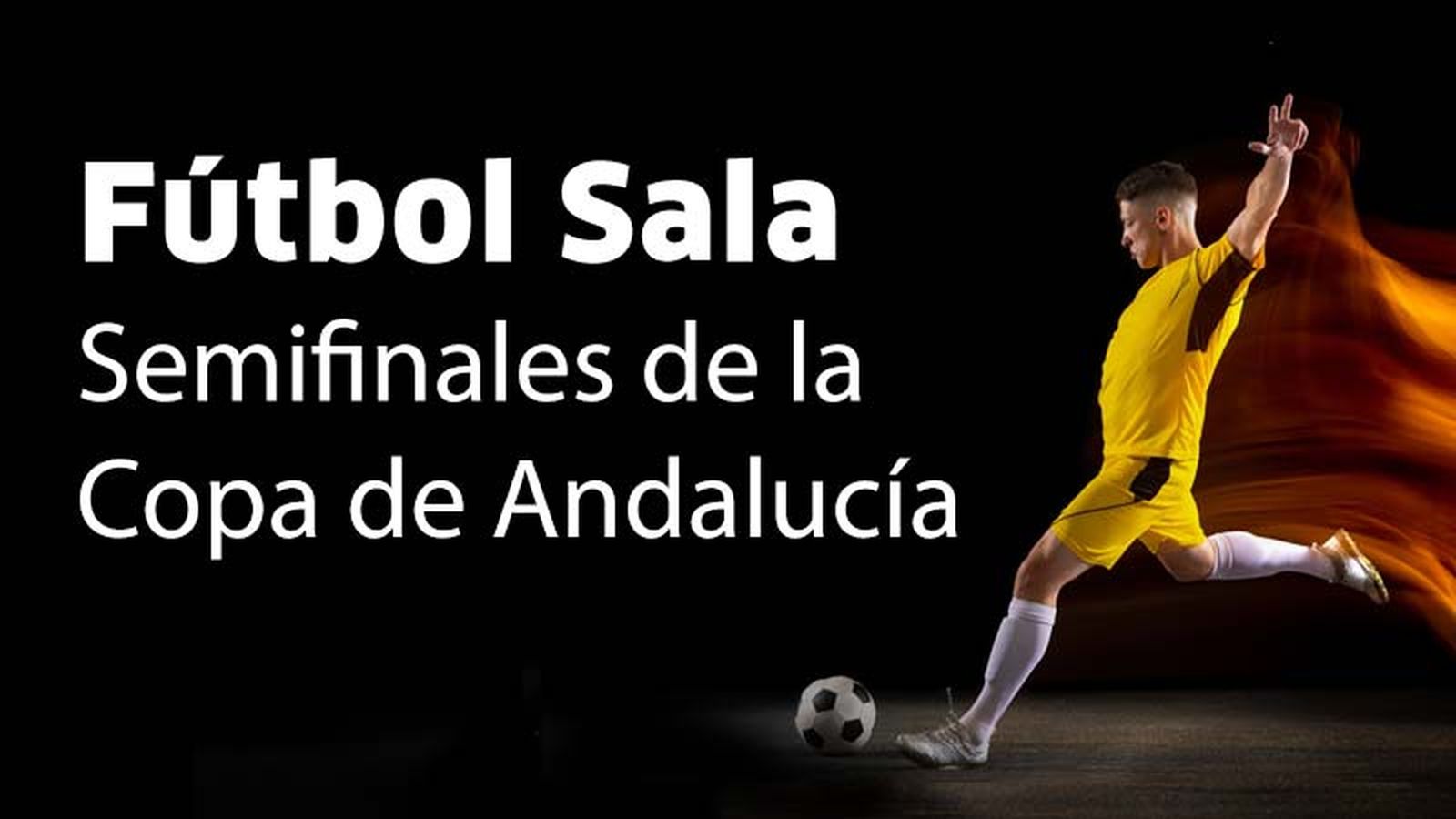 Cintillo Semifinales de la Copa de Andalucía de Fútbol Sala 800x450