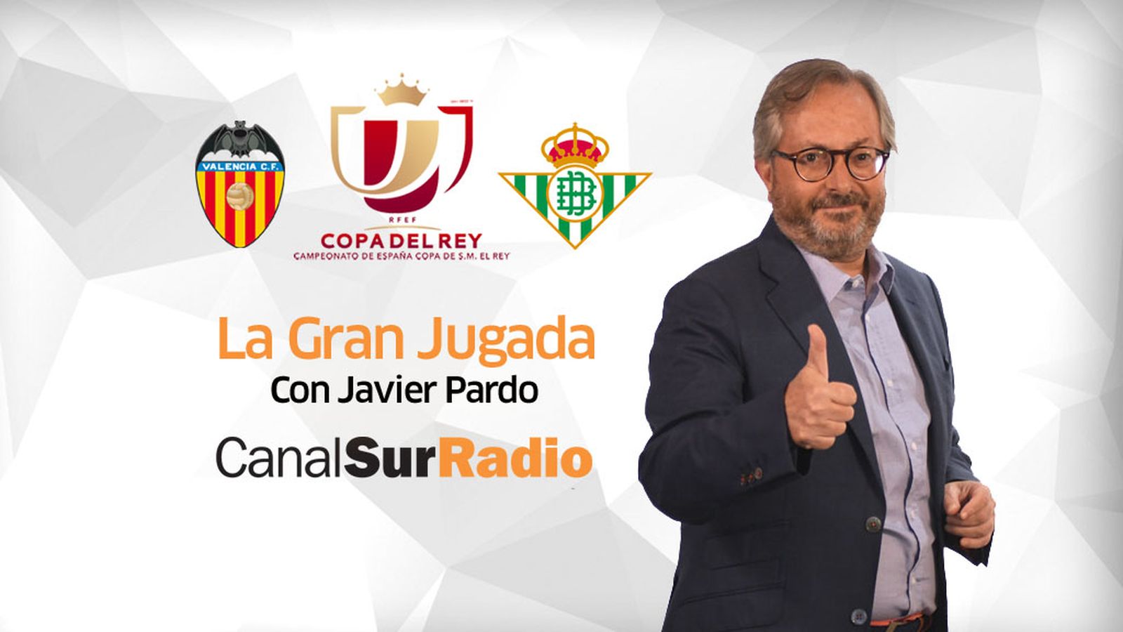 La Gran Jugada CSR Valencia Betis Copa del Rey con Javier Pardo 28022019