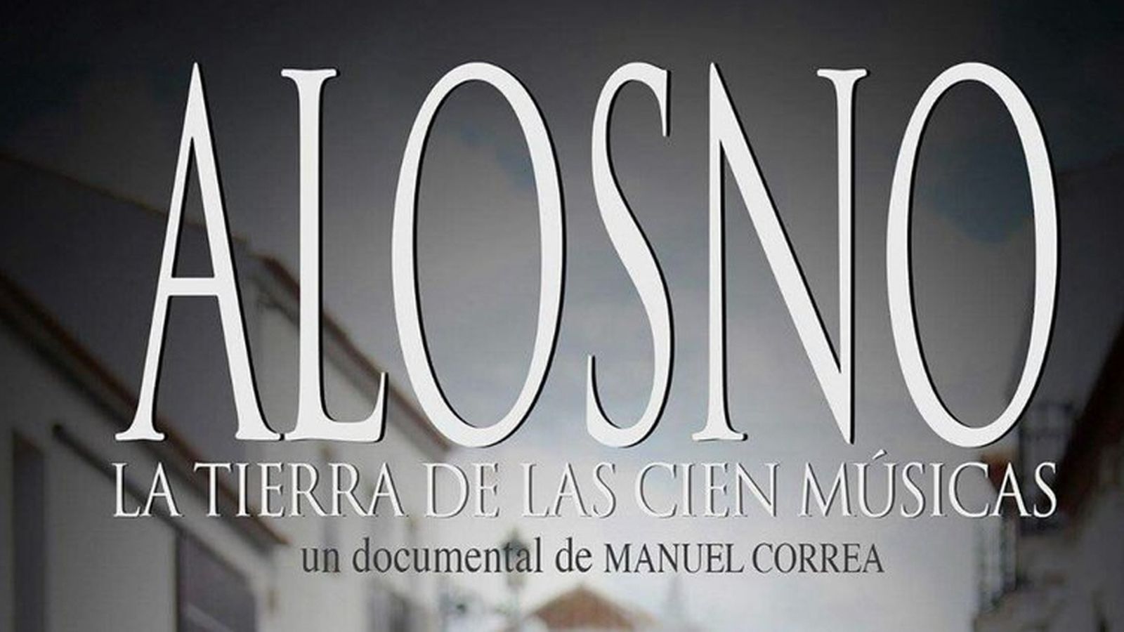 Documental, Alosno la tierra de las 100 musicas