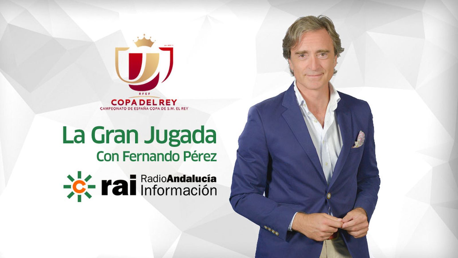 La Gran Jugada RAI Fernando Perez Copa del Rey