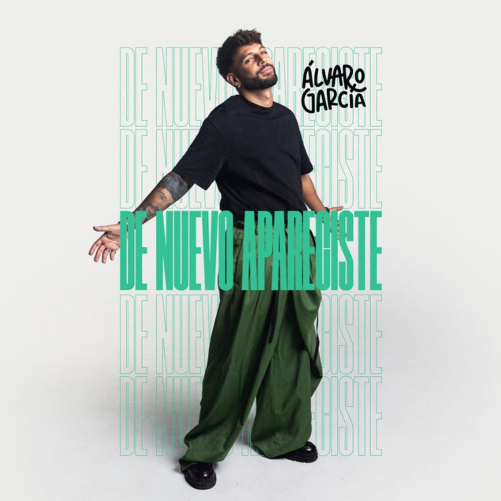 Álvaro García   De nuevo apareciste 1000x1000