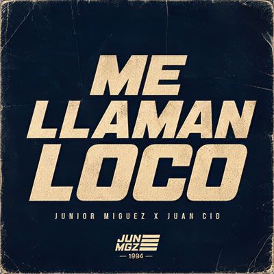 Junior & Juan Cid Me llaman loco
