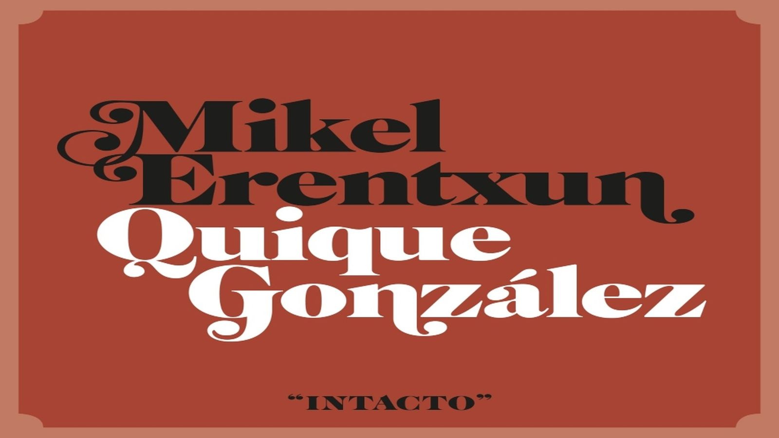 Mikel Erentxun con Quique Gonzalez