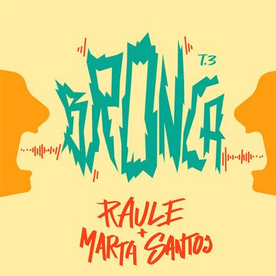 Raúle y Marta Santos  Bronca