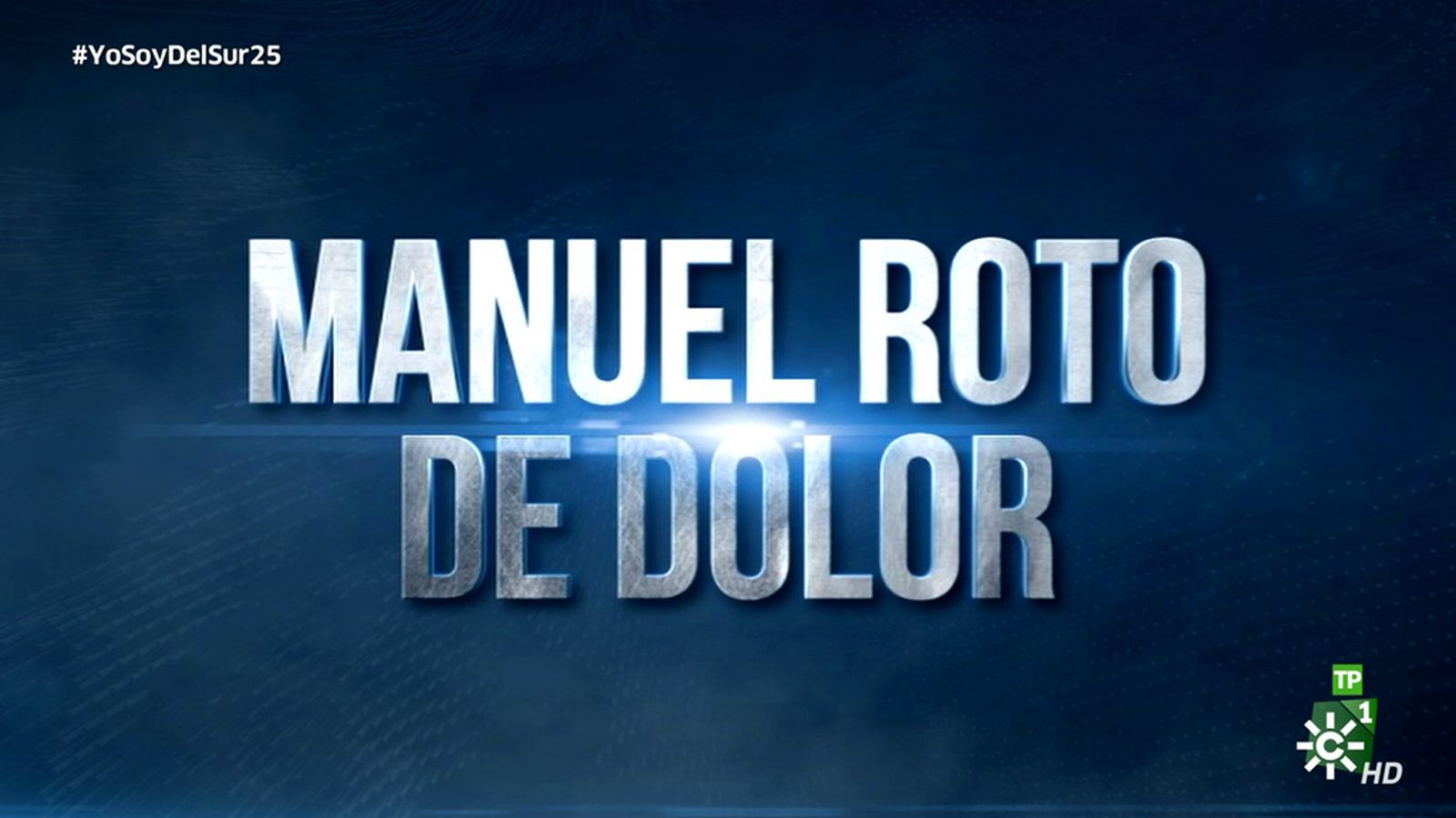Yo soy del Sur | Gala 25 | Manuel